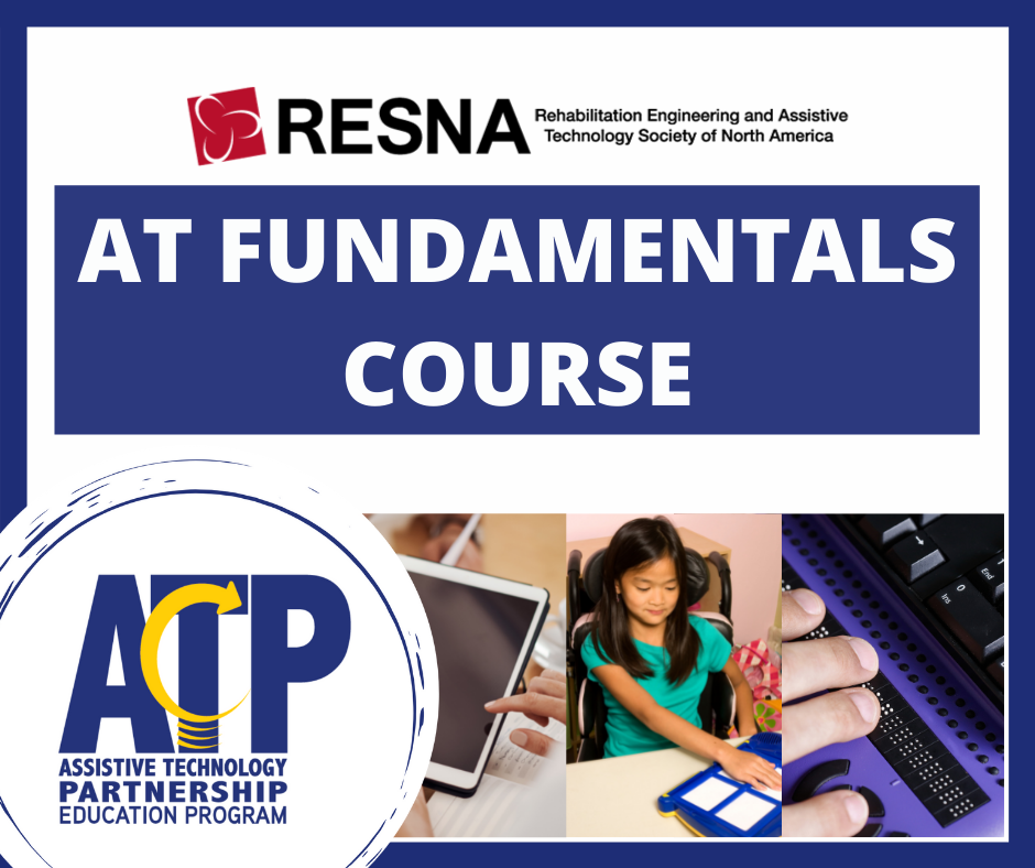 RESNA AT Fundamentals Course - sponsored by the ATP Education Program
