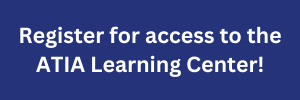 Register for Access to the ATIA Learning Center!
