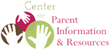 Center fro Parent Information & Resources