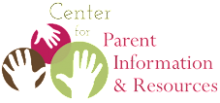 Center fro Parent Information & Resources